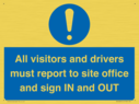 all-visitors-and-drivers-must-report-to-site-office-and-sign-in-and-out~